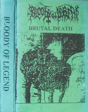 Bloody Of Legend : Brutal Death